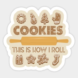 Christmas Cookies Baking Crew Lovers Quote - Cookies This Is how I Roll - Cute Christmas Gift Idea Sticker